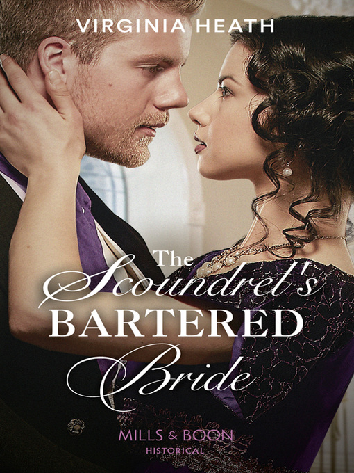 Title details for The Scoundrel's Bartered Bride by Virginia Heath - Available